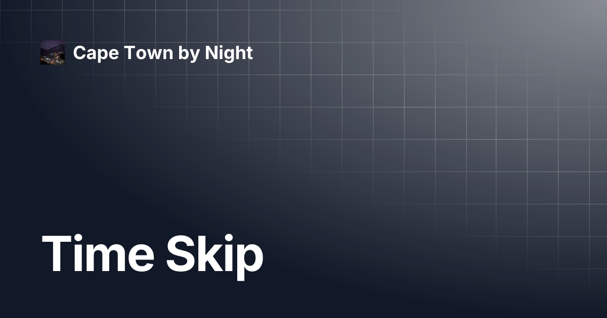 Time Skip | Cape Town by Night